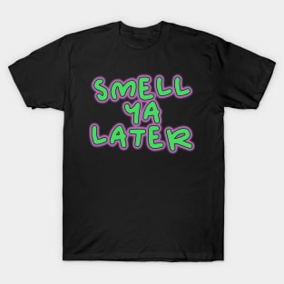 smell ya later Philadelphia fresh pink and green design T-Shirt